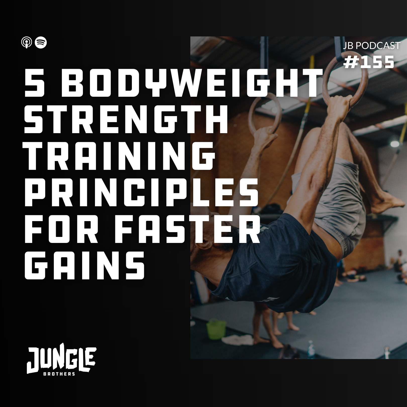 155: 5 Bodyweight Strength Training Principles For Faster Gains episode artwork